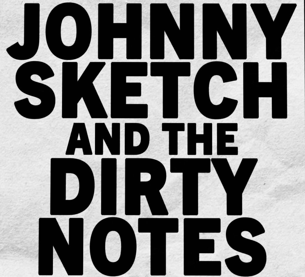 Johnny Sketch And The Dirty Notes 