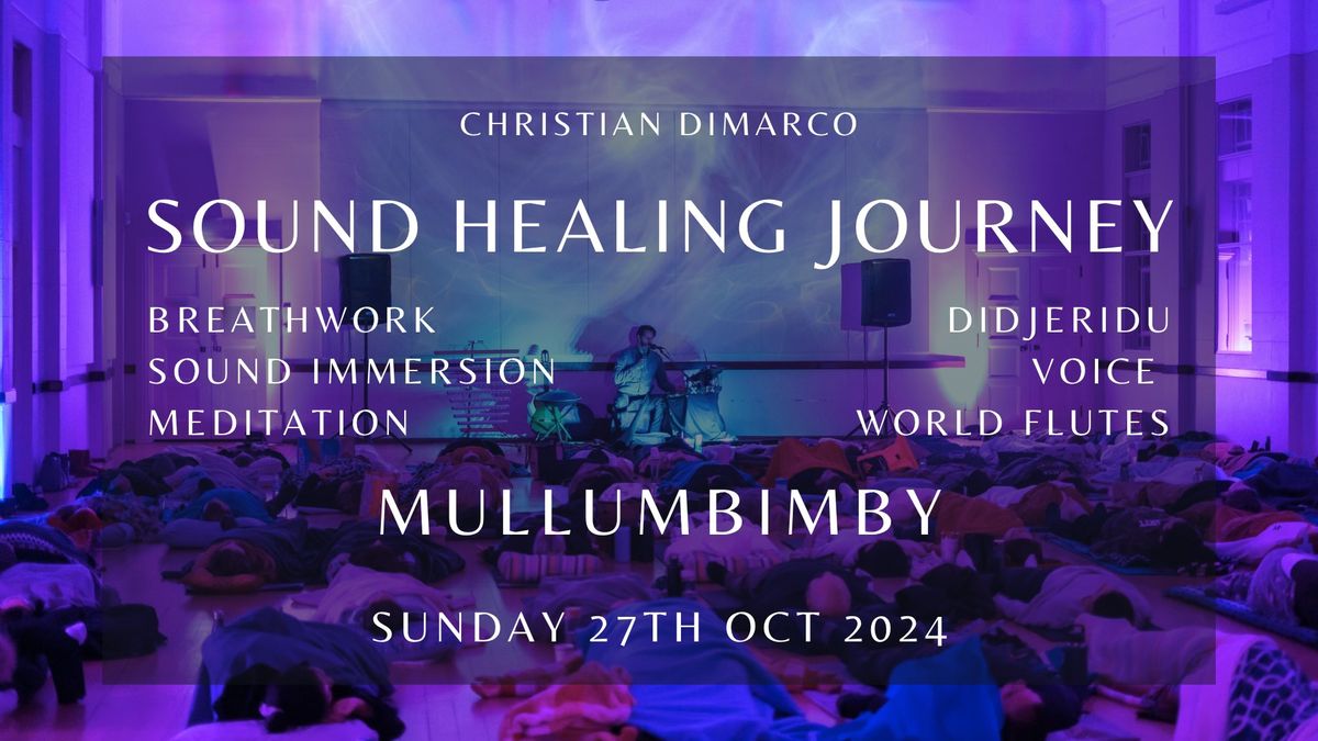 Sound Healing Journey MULLUMBIMBY | Christian Dimarco | 27 Oct 2024