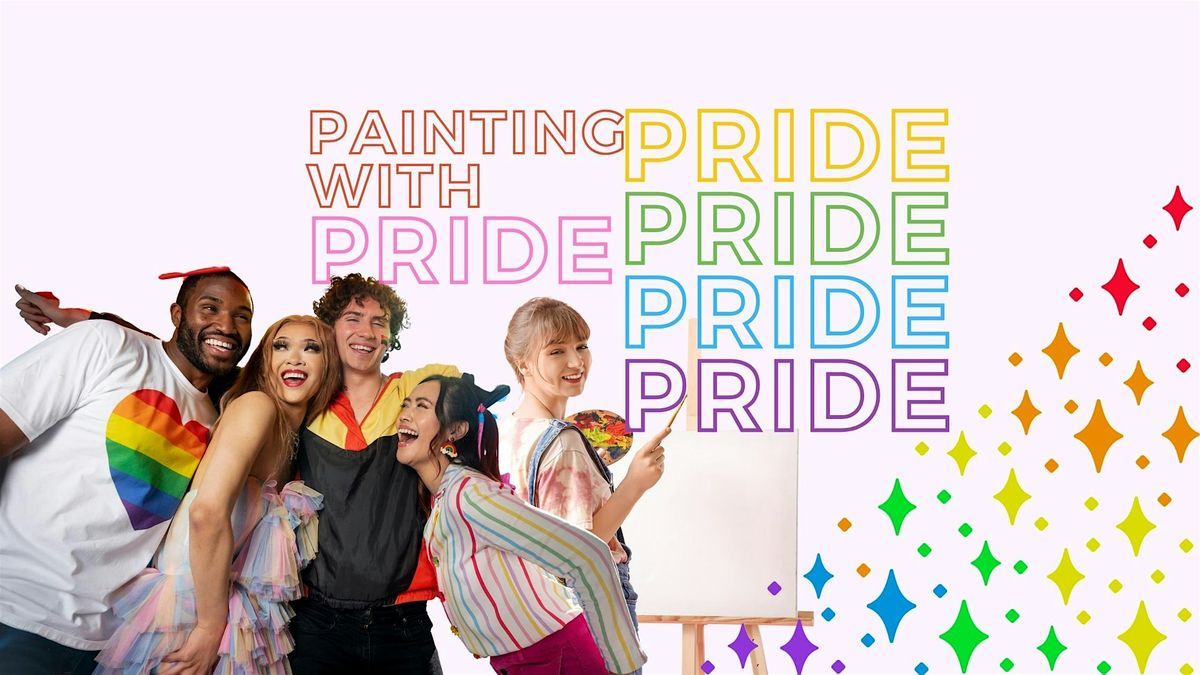Painting with PRIDE, a Comedy Paint and Sip