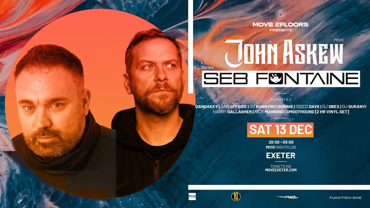 Move 2Floors - John Askew + Seb Fontaine \/\/ Move Nightclub, Exeter 13.12.25