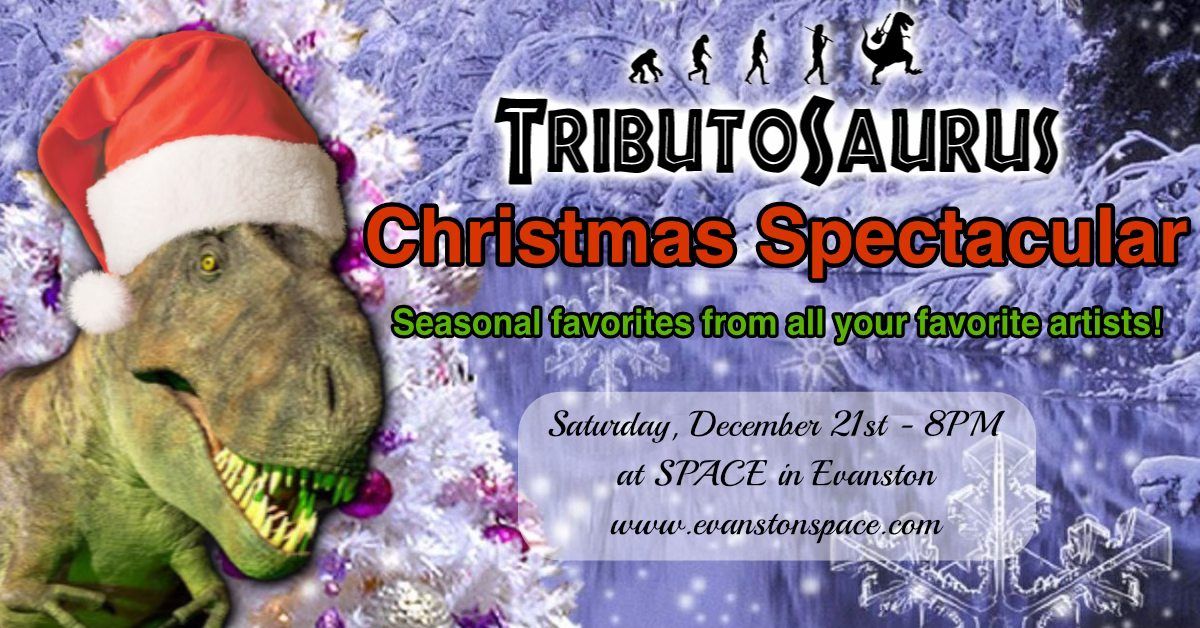 Tributosaurus Christmas Spectacular!