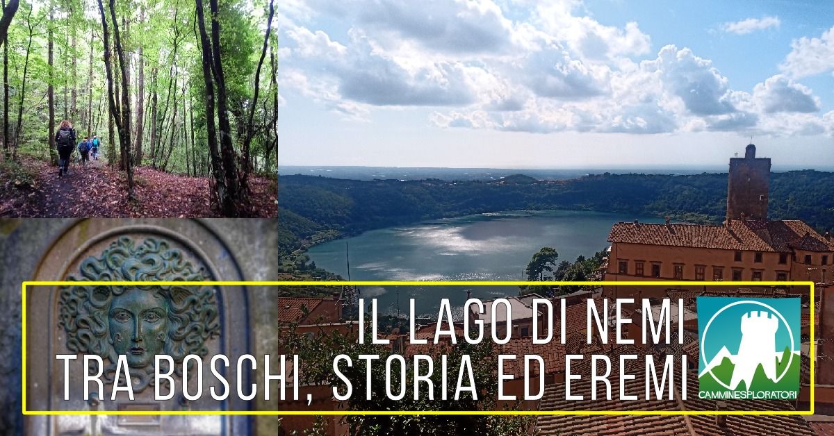 Il Lago di Nemi tra Boschi, Storia ed Eremi