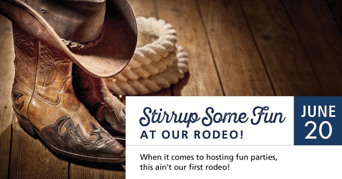 Stirrup Some Fun At Our Rodeo!
