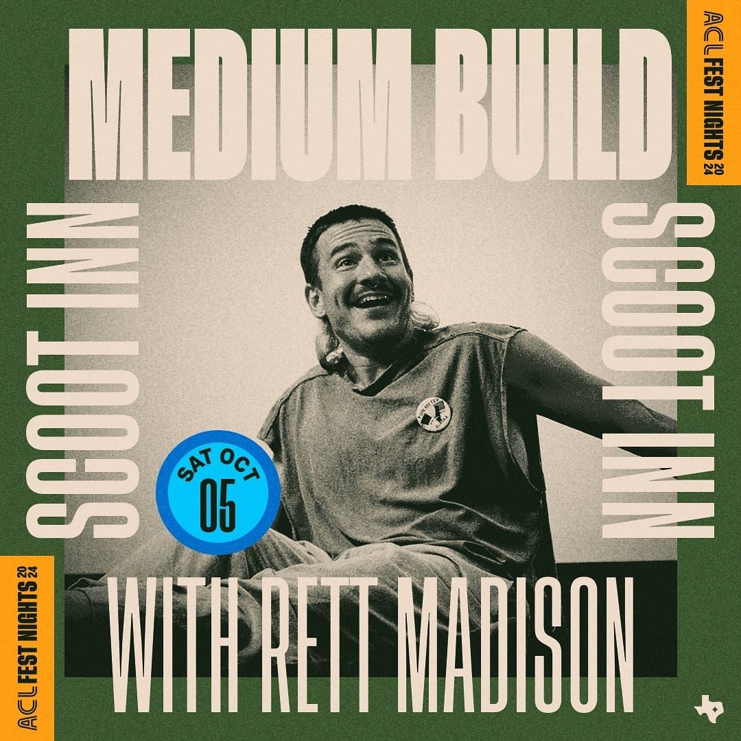 ACL Fest Nights: Medium Build with Rett Madison