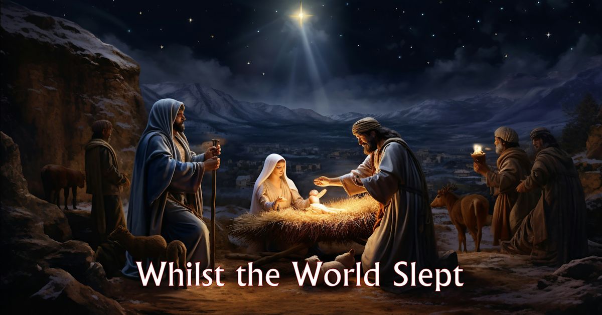 Whilst the World Slept