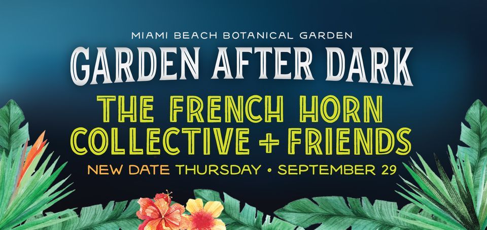 NEW DATE  Garden After Dark: The French Horn Collective + Friends