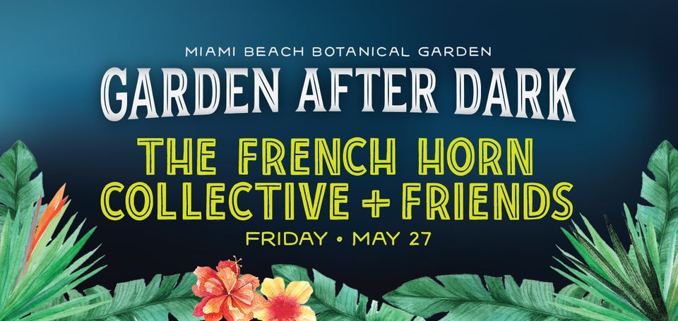 Garden After Dark: The French Horn Collective + Friends