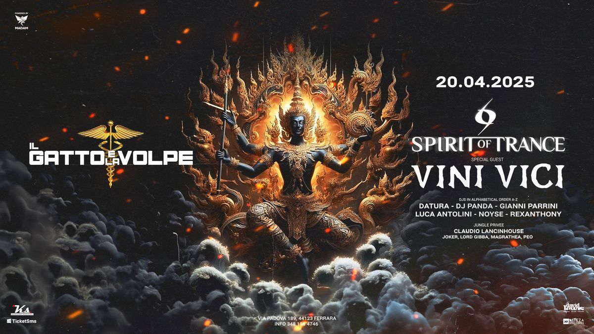 IL GATTO e LA VOLPE & SPIRIT OF TRANCE w\/ VINI VICI