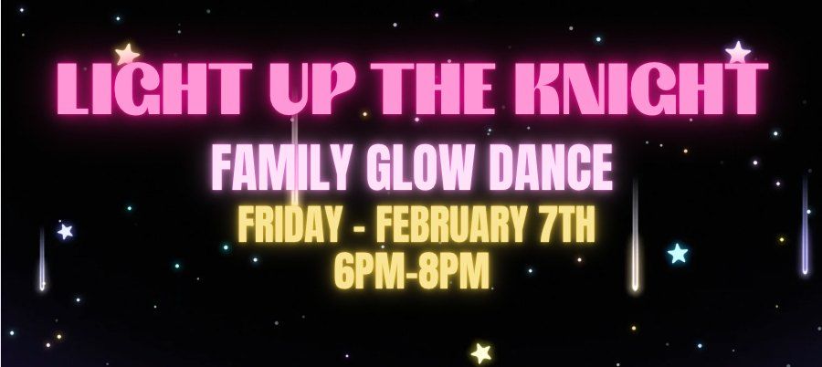 Light up the Knight - Family Glow Dance