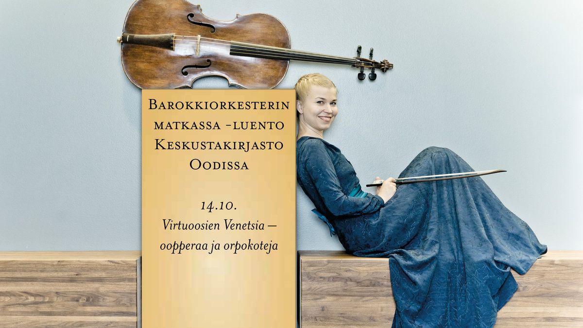 Barokkiorkesterin matkassa -luento: Virtuoosien Venetsia \u2013 oopperaa ja orpokoteja