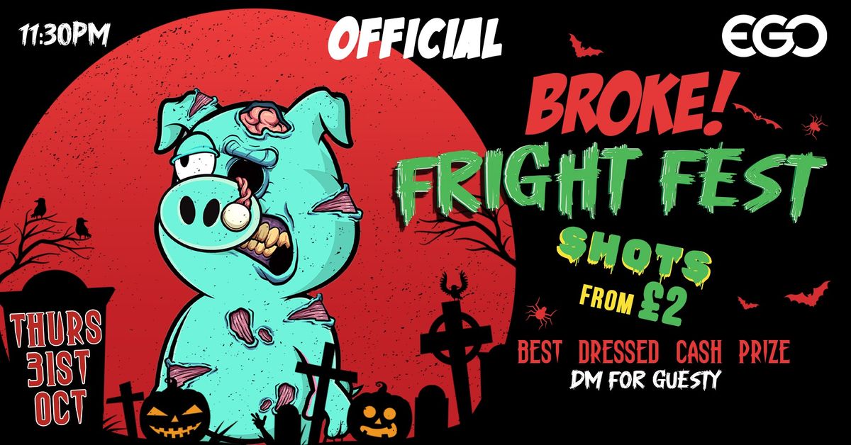 OFFICIAL BROKE! Fright Fest