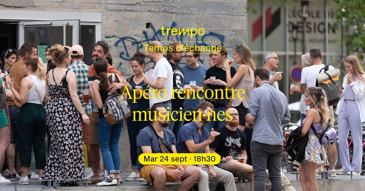 Ap\u00e9ro rencontre musicien\u00b7nes