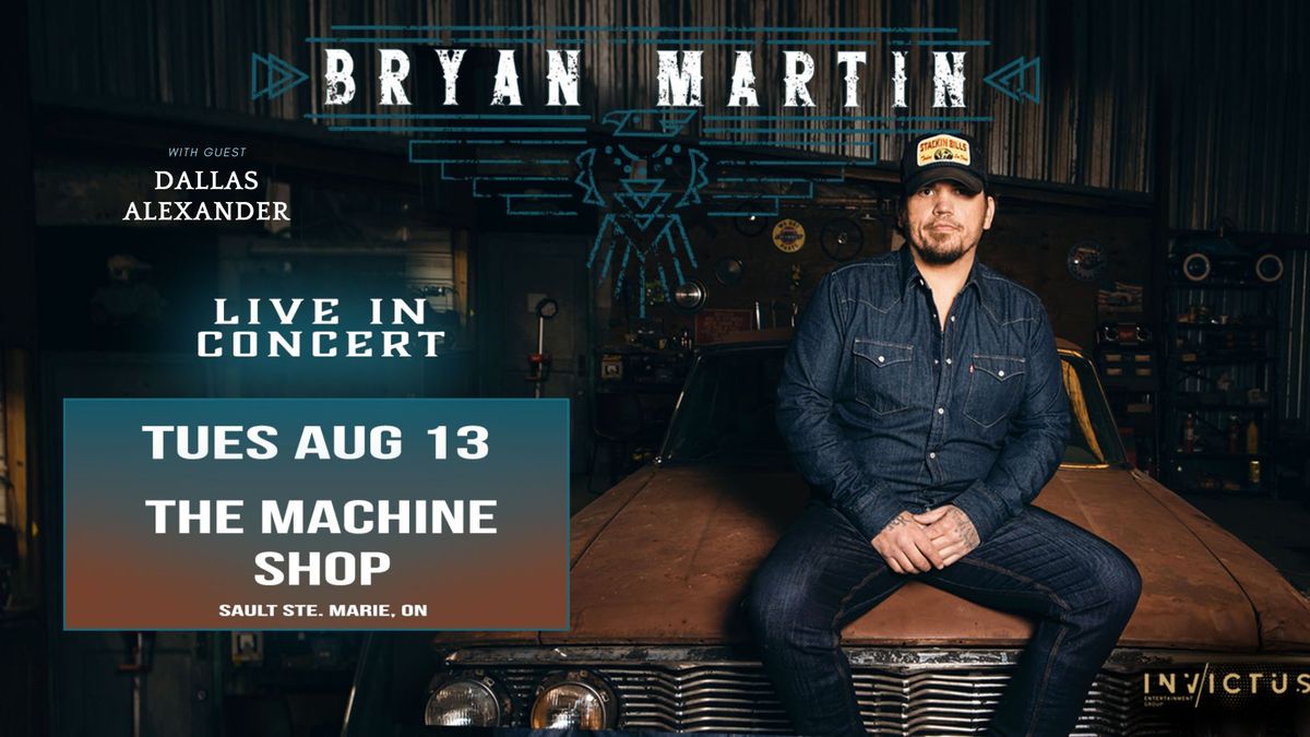 BRYAN MARTIN- Live in Concert- Sault Ste. Marie