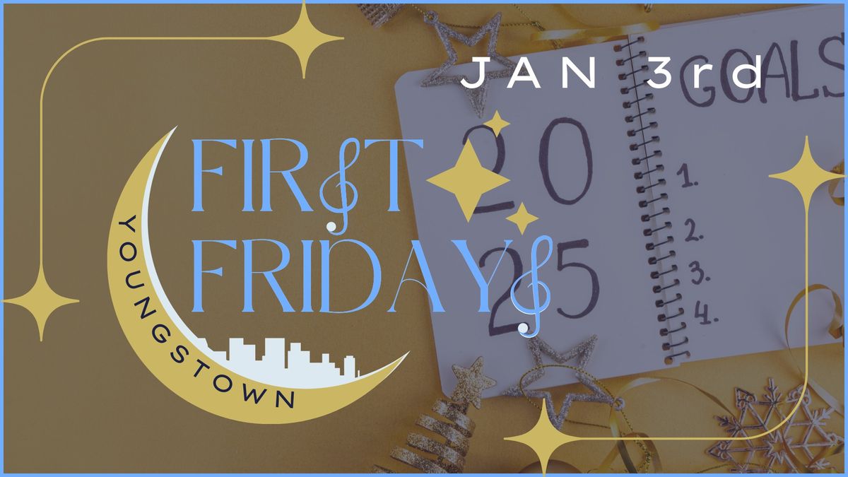 First Fridays Youngstown- January "A New Year, a New YOUngstown" 