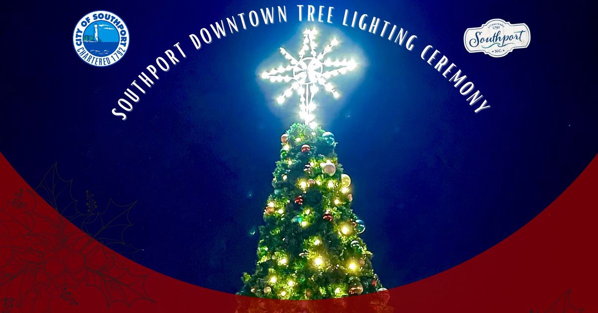 Southport Downtown Tree Lighting Ceremony