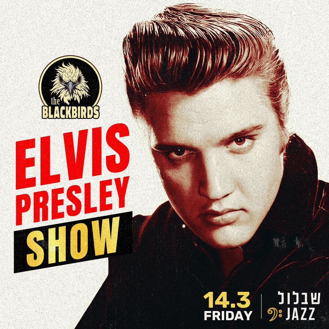 The Blackbirds FEAT. Raziel Mantzur | DOUBLE Elvis Show | Shablul 14.3