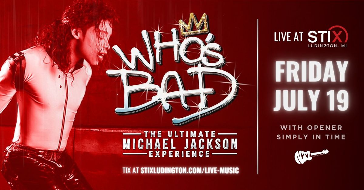 Who's Bad: The Ultimate Michael Jackson Experience at Stix | Ludington