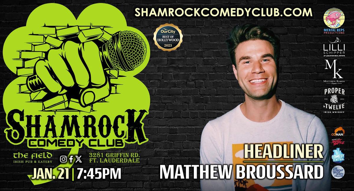 SHAMROCK COMEDY CLUB w\/ MATTHEW BROUSSARD