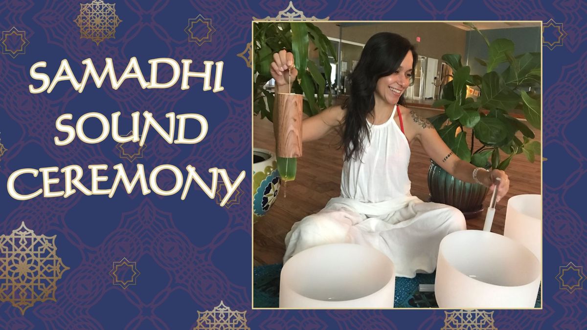 Samadhi Sound Ceremony with Xayleen Gonzalez