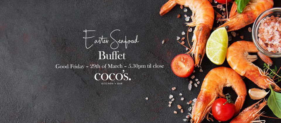 Good Friday - Easter Seafood Buffet
