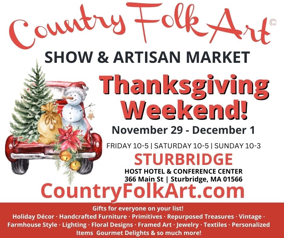 Country Folk Art Show & Artisan Market- Christmas Show- Sturbridge,MA