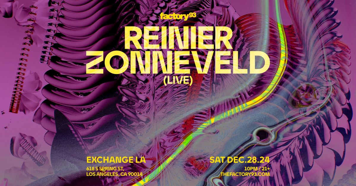 Factory 93 presents: Reinier Zonneveld (LIVE) at Exchange LA