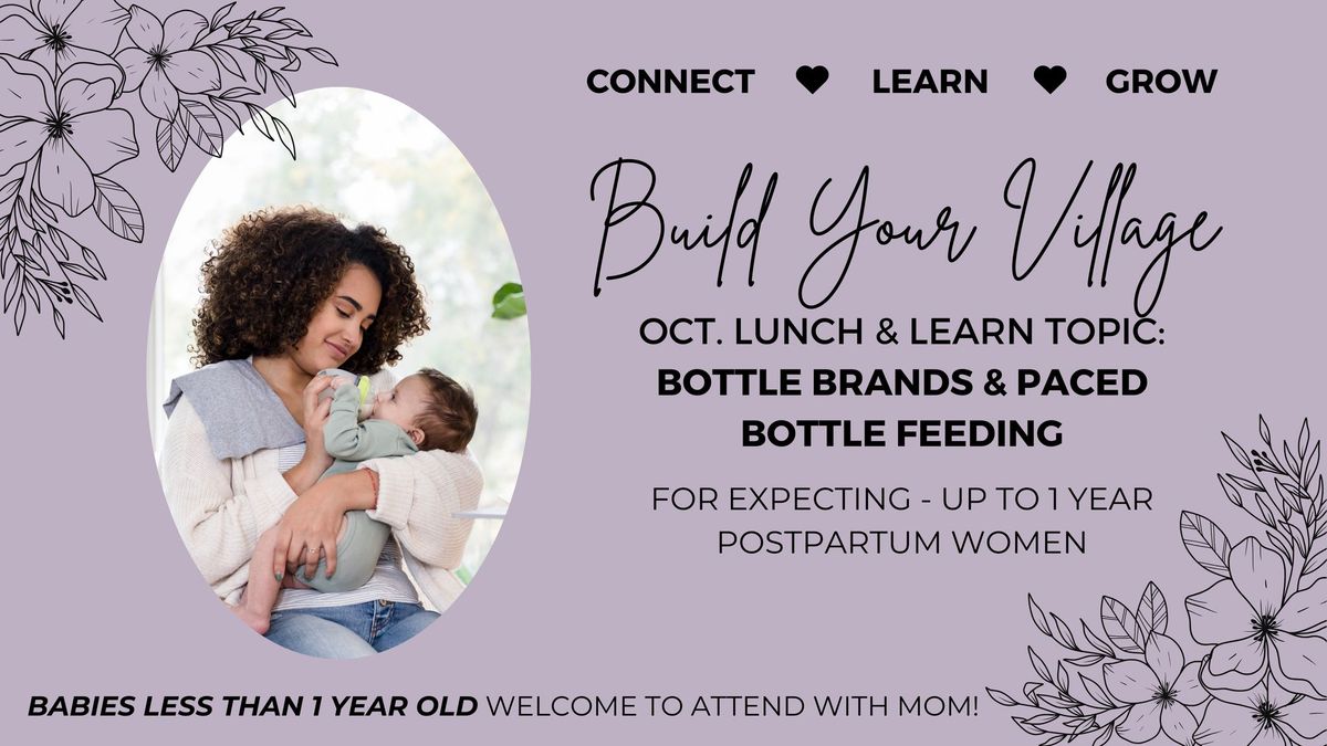 OCT. Build Your Village Lunch & Learn: Bottle Brands & Paced Bottle Feeding