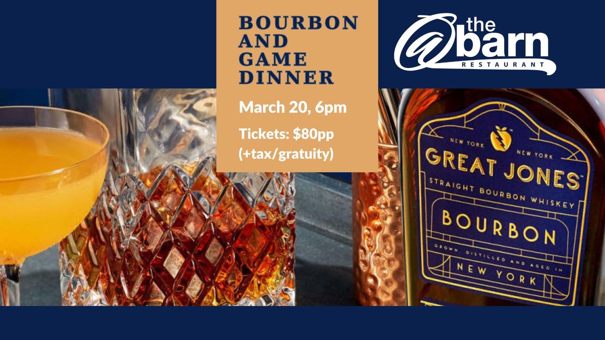 Great Jones Bourbon & Game Dinner (SOLD OUT!)