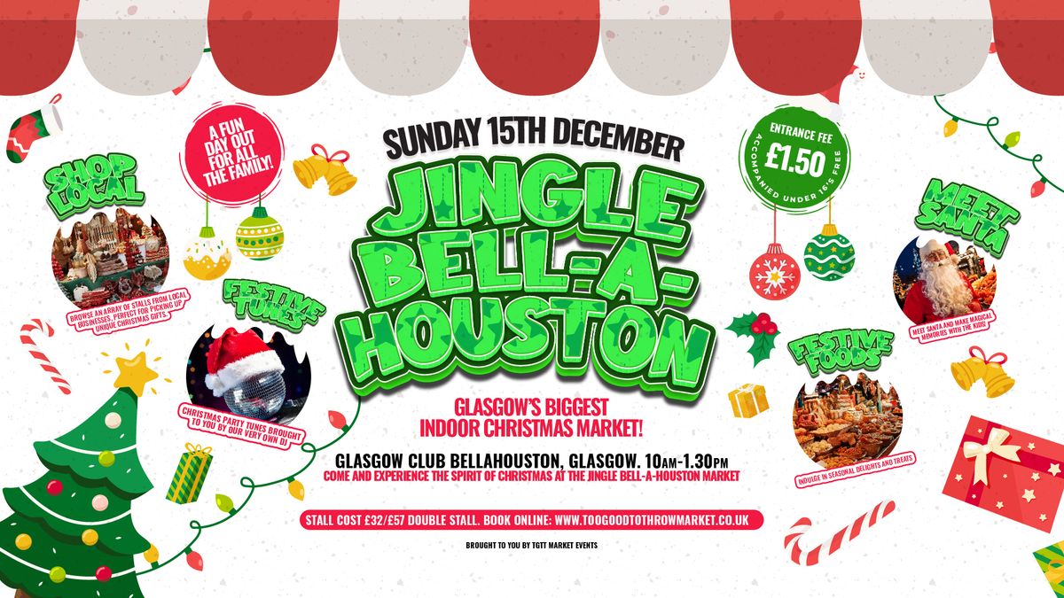 'Jingle Bell-a-Houston Christmas Market' - Glasgow's BIGGEST Indoor Christmas Market