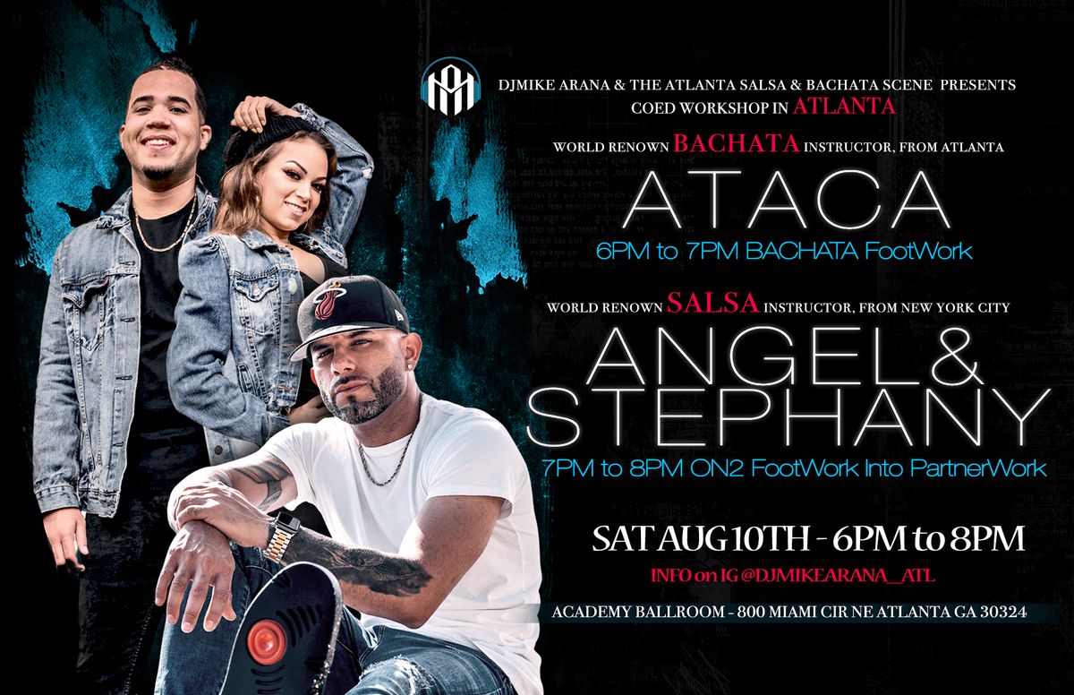 2 Hour WorkShop BACHATA With ATACA \/ ON2 With Angel & Stephany