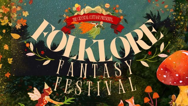 Folklore Fantasy Festival at the Crystal Cottage