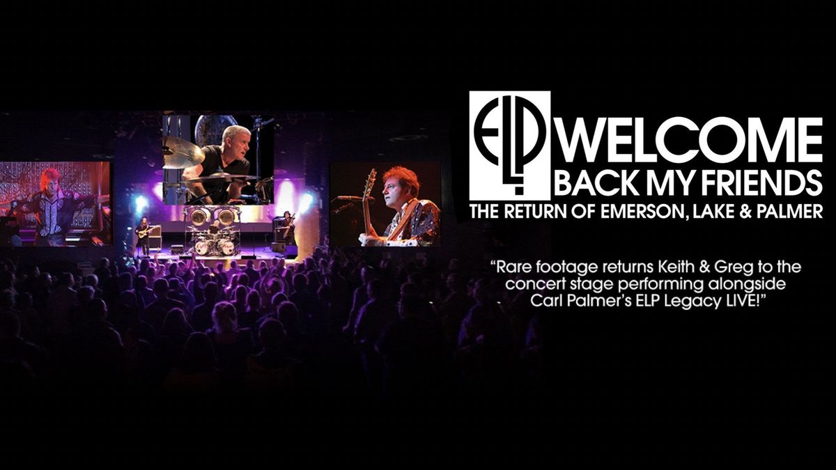 Welcome Back My Friends: The Return of Emerson, Lake & Palmer