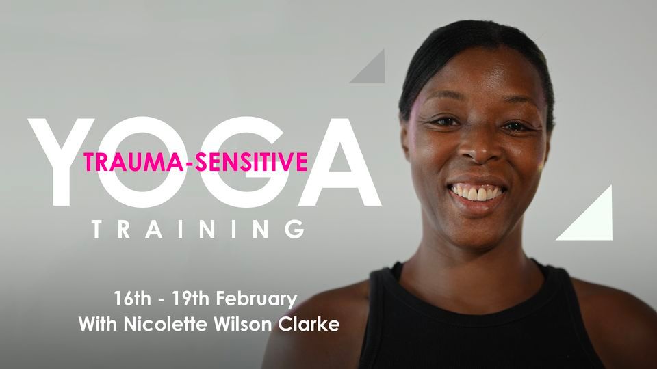 Trauma Sensitive Training Course with Nicolette Wilson Clarke  |  Yoga Workshops London  |  40hrs