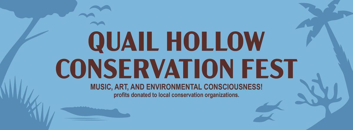 Quail Hollow Conservation Fest @ Heartwood Soundstage | Gainesville, FL