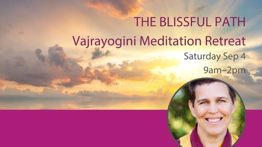 Blissful Path: Vajrayogini Retreat In Person and Online