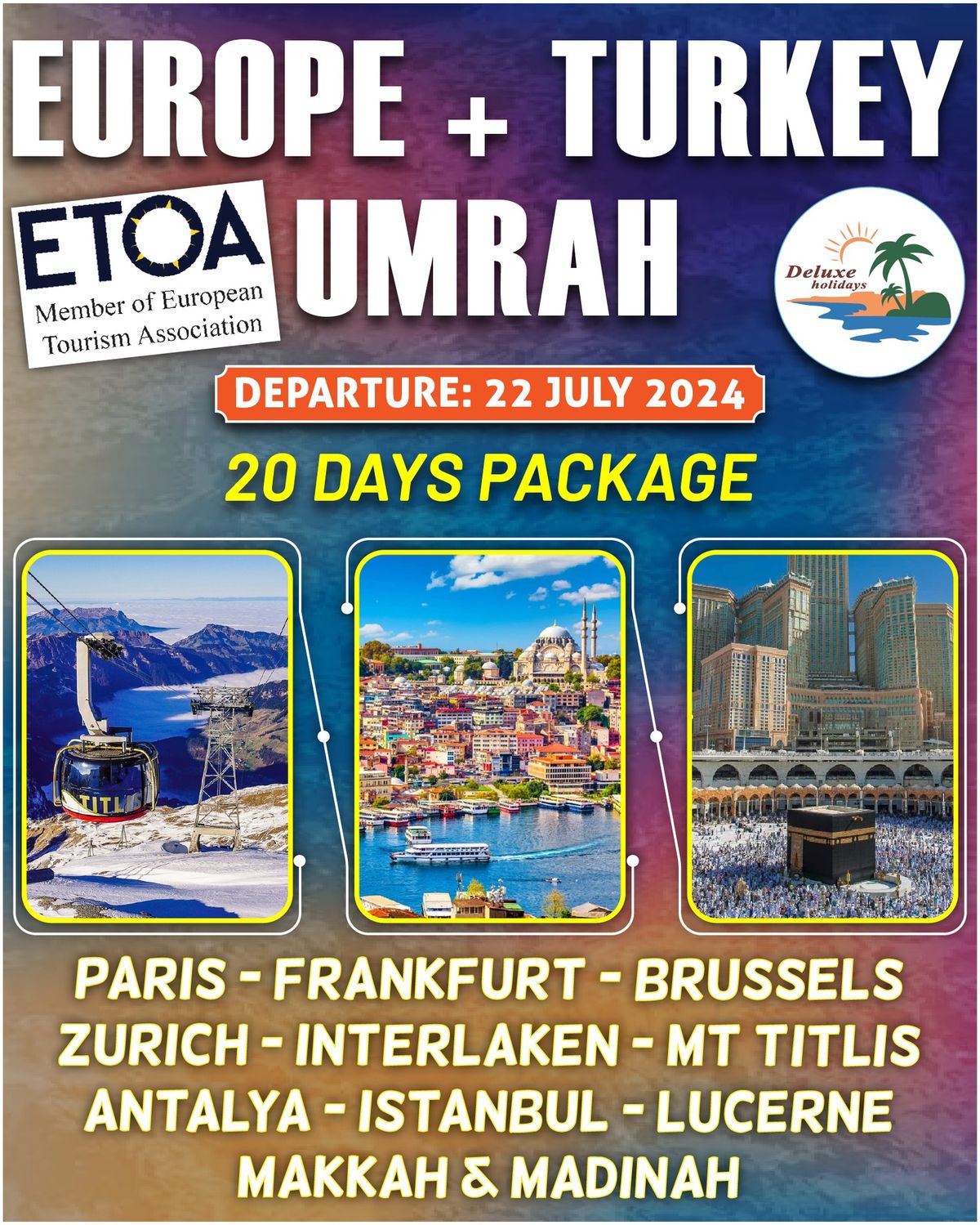 EUROPE + TURKEY + UMRAH 3IN1 - 20 DAYS GROUP TOUR