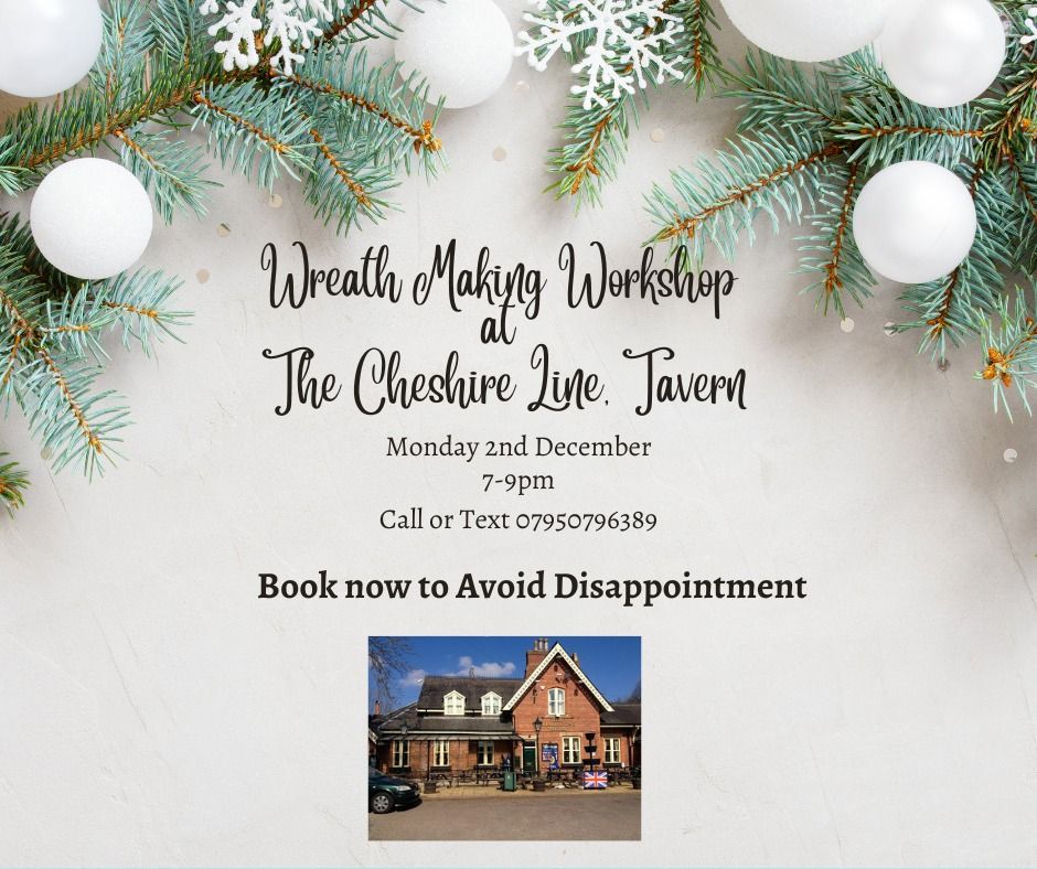 Christmas Wreath Making at Cheshire line Tavern