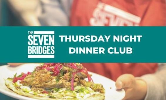 Thursday Night Dinner Club @ The Seven Bridges