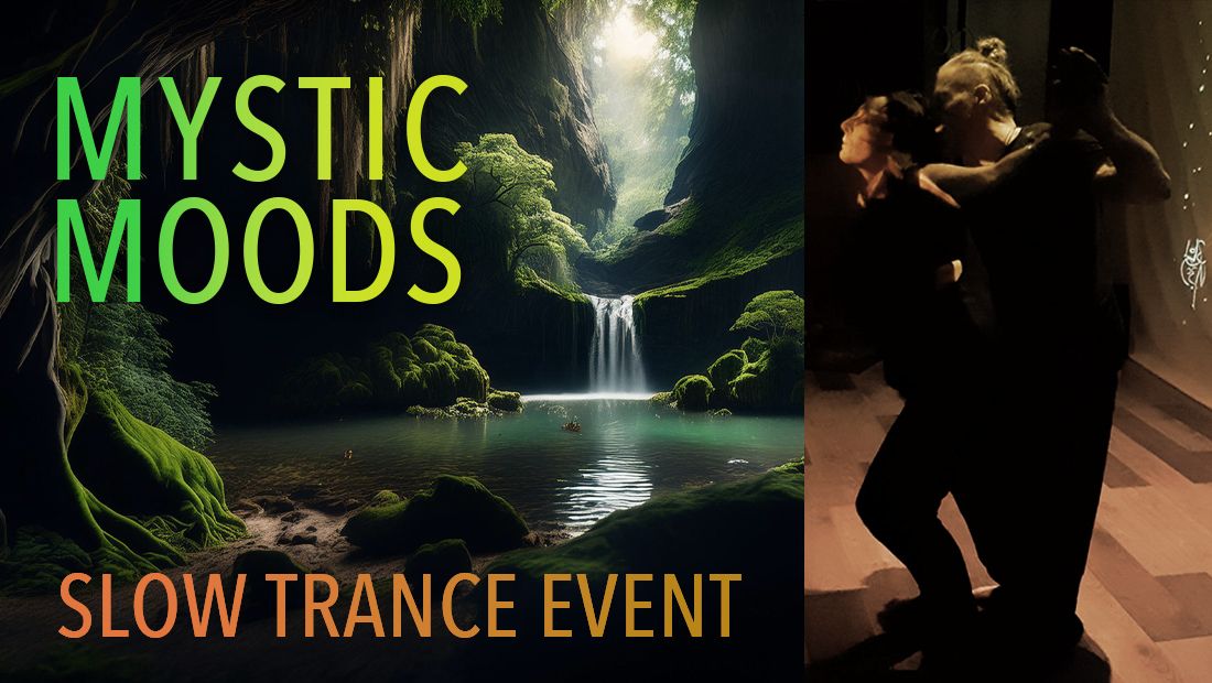 MYSTIC MOODS \/ Slow Trance Event