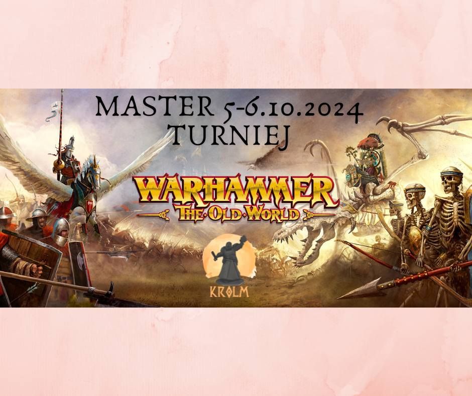 Turniej Master The Old World