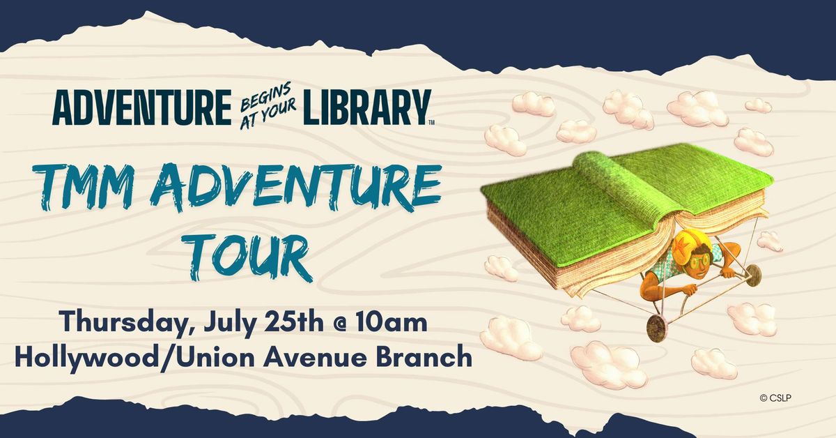 TMM Adventure Tour at the Hollywood\/Union Avenue Branch