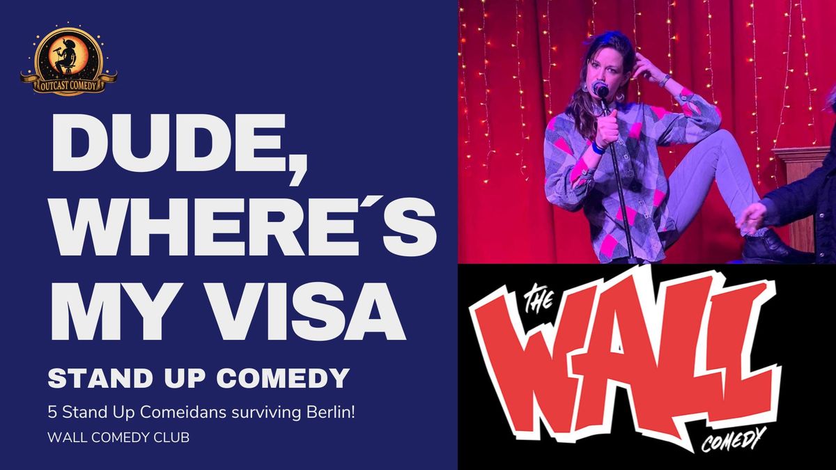 Dude, Where\u00b4s My Visa? Stand Up Comedy