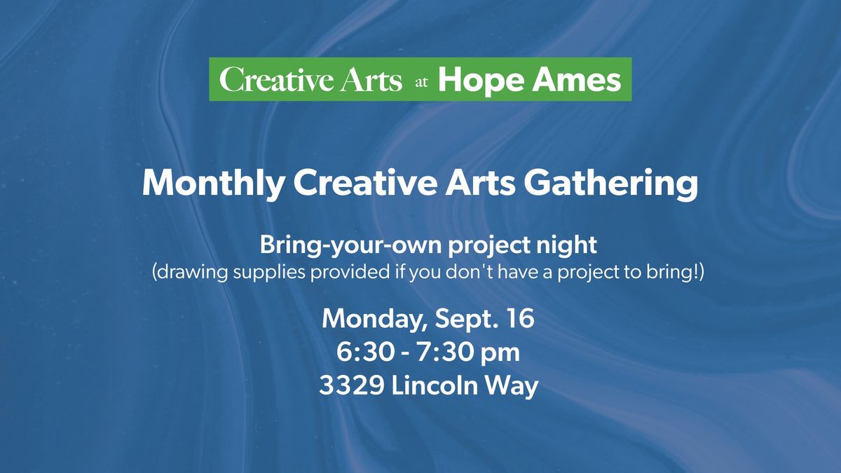 Monthly Creative Arts Gathering - September