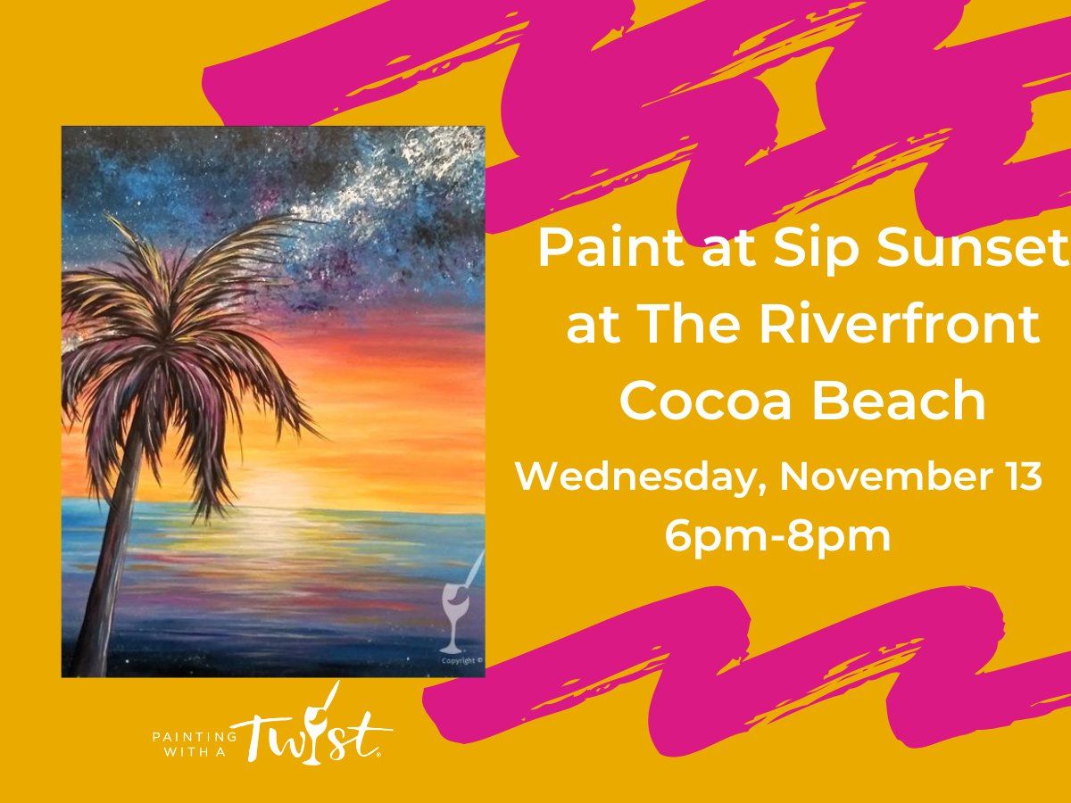 SUNSET Paint and Sip at The Riverfront Cocoa Beach 