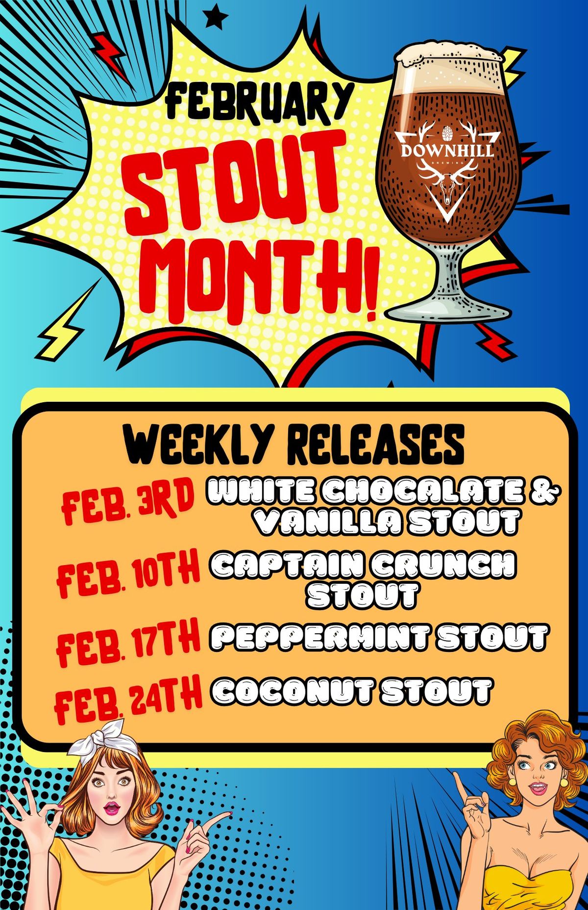 DOWNHILL STOUT MONTH!! Feb. 3rd, 10th, 17th & 24th!!