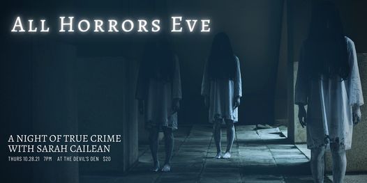 A Horrors Eve - a night of True Crime