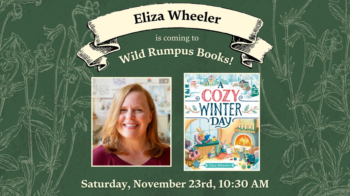 ELIZA WHEELER 'A Cozy Winter Day' Story Time!