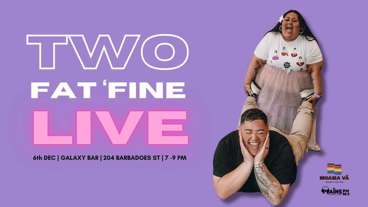 Two Fat 'Fine Live