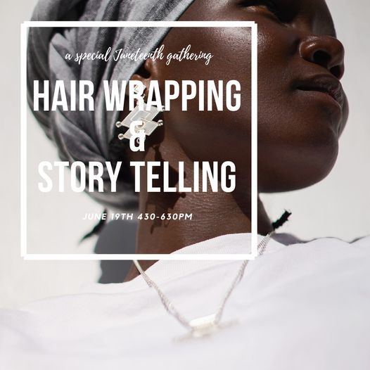 Hair Wrapping & Storytelling