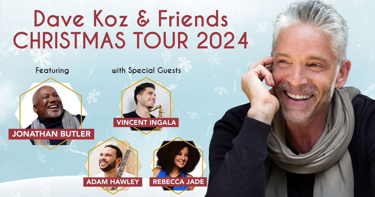 Dave Koz & Friends Christmas Tour 2024